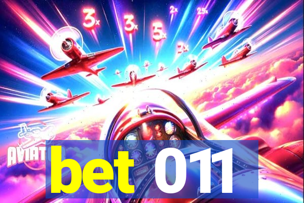 bet 011